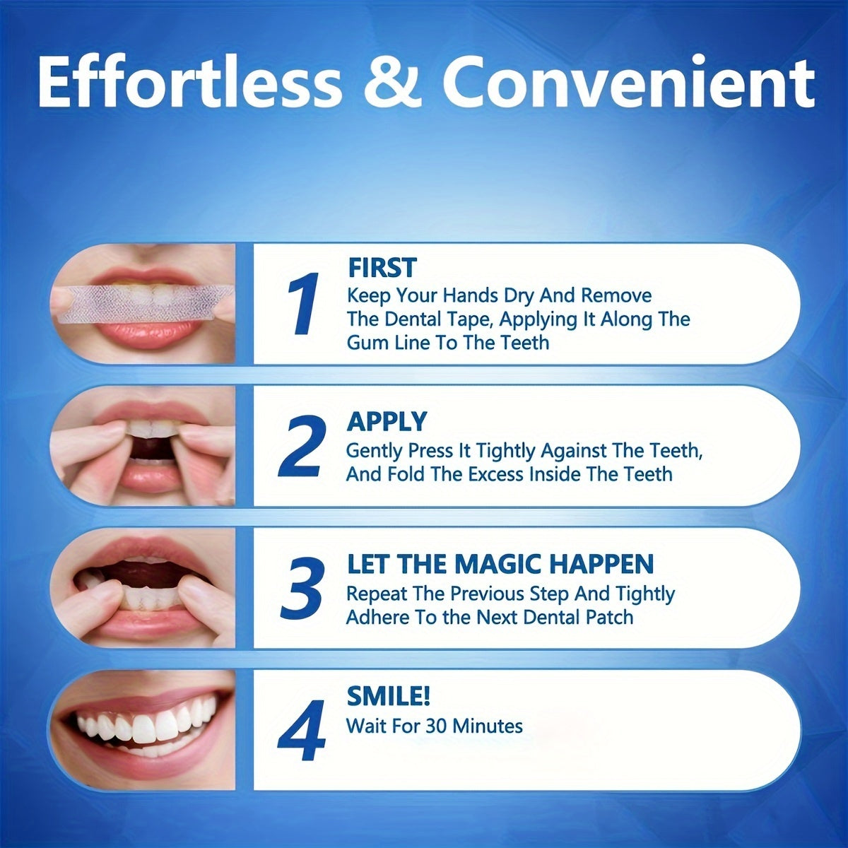 Effortless and convenient 9D Teeth Whitening Strips application instructions with four steps for a brighter smile.